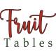 Fruit Tables